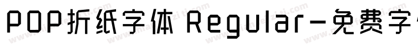 POP折纸字体 Regular字体转换